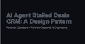 AI Agent Stalled Deals CRM: A Design Pattern